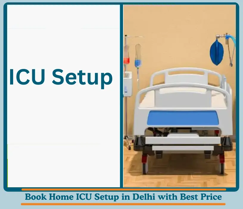 Book Home ICU Setup in Delhi with Best Price